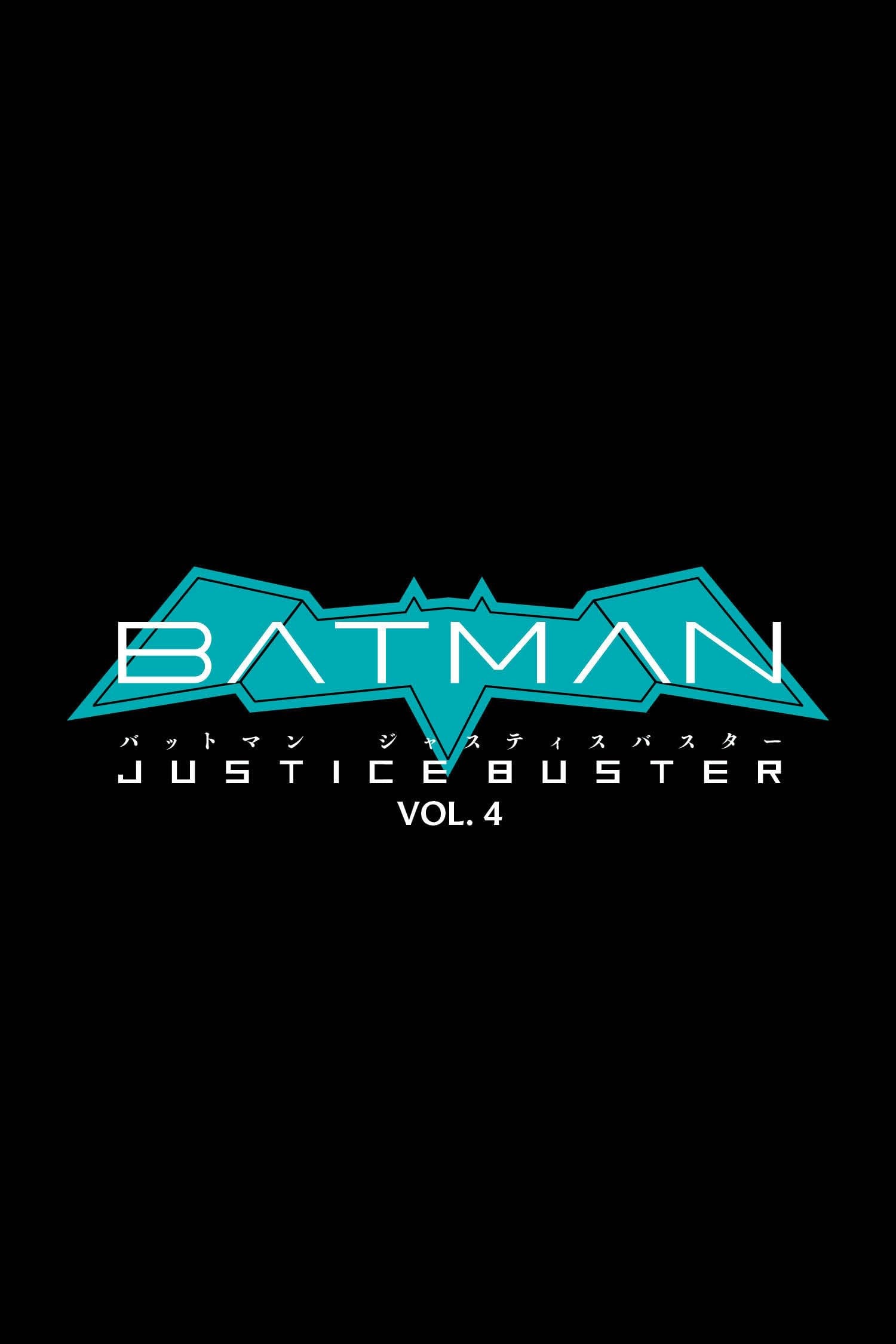 Batman: Justice Buster #4
