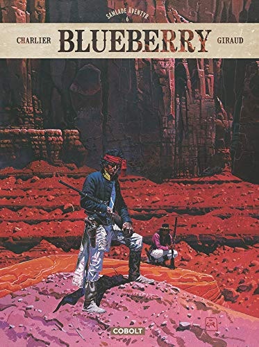 Blueberry: samlade äventyr #6