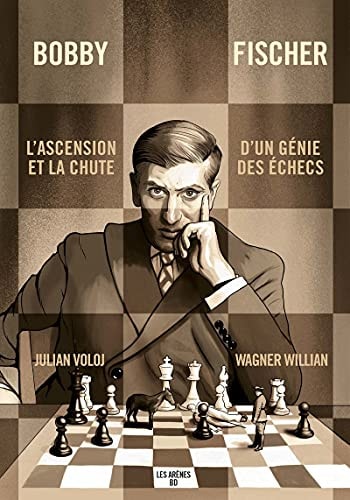 Bobby Fischer - L'ascension et la chute d'un génie des échecs #[nn] cover
