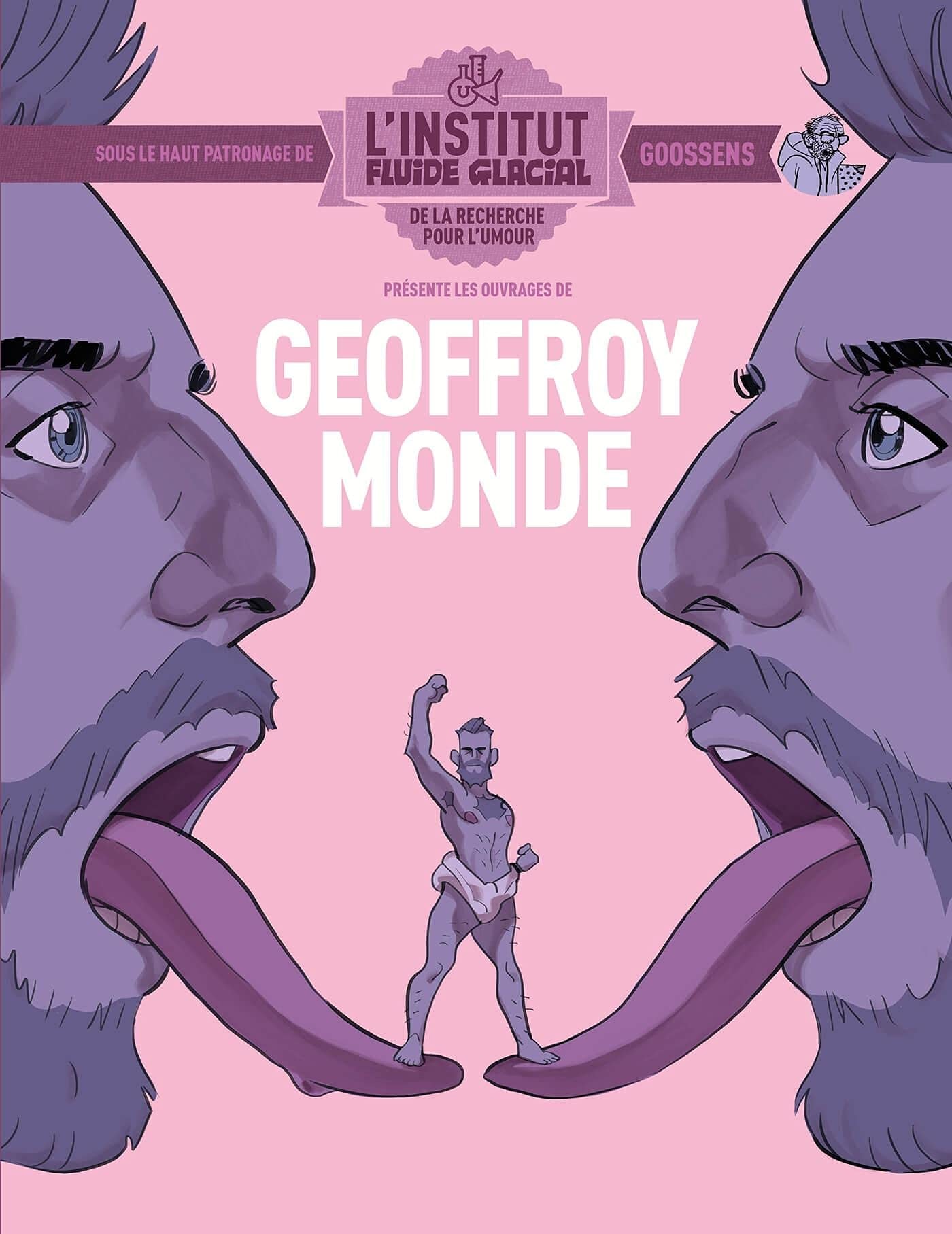 L'Institut Fluide glacial présente les ouvrages de Geoffroy Monde #[nn] cover