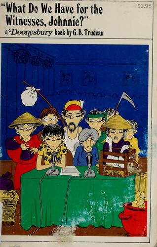 "What Do We Have for the Witnesses, Johnnie?" (A Doonesbury Book)