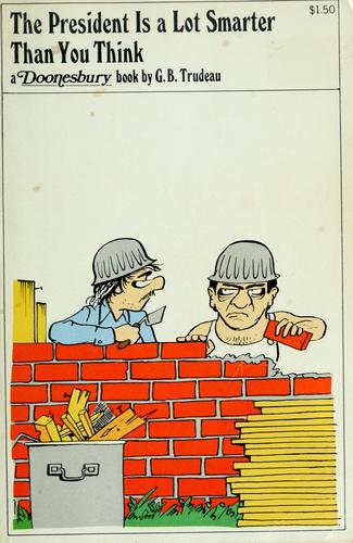 The President Is a Lot Smarter Than You Think (A Doonesbury Book)