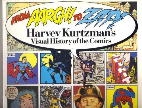 From Aargh! to Zap! Harvey Kurtzman’s Visual History of the Comics #[nn] cover