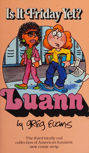 Is it Friday Yet? [Luann]