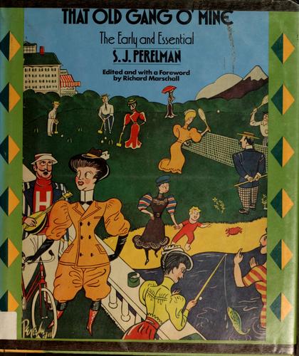That Old Gang o' Mine: The Early and Essential S. J. Perelman #[nn] cover