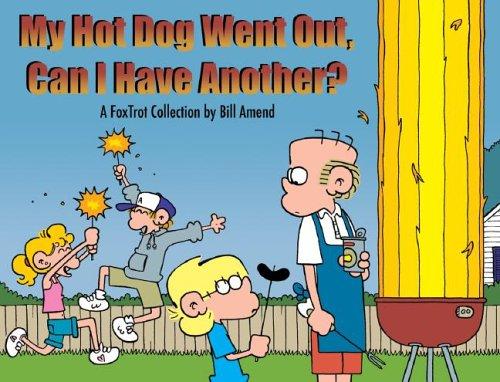 My Hot Dog Went Out, Can I Have Another? [A FoxTrot Collection] #[nn] cover