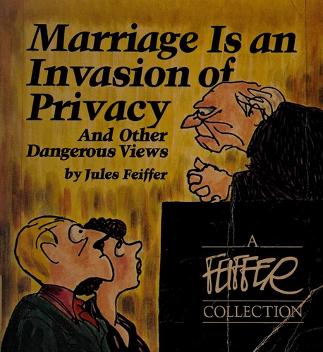 Marriage Is an Invasion of Privacy and Other Dangerous Views #[nn] cover