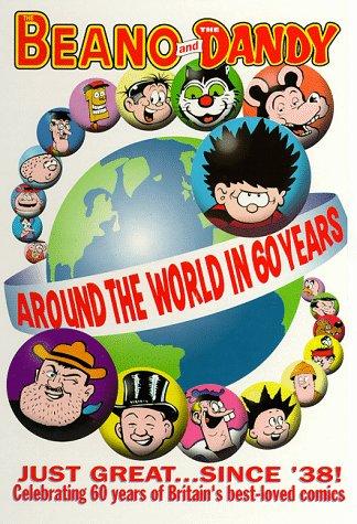 The Beano and The Dandy - Around the World in 60 Years #[nn] cover