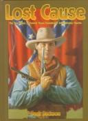 Lost Cause: John Wesley Hardin, the Taylor-Sutton Feud, and Reconstruction Texas #[nn] cover