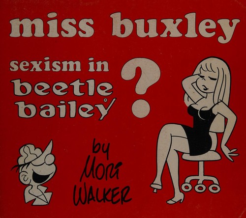 Miss Buxley: Sexism in Beetle Bailey? #[nn] cover
