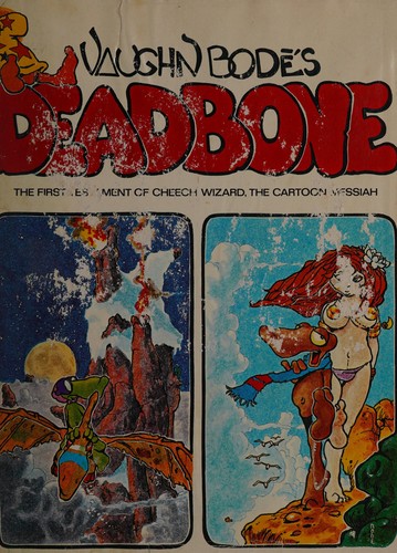 Vaughn Bodé's Deadbone: The First Testament of Cheech Wizard the Cartoon Messiah #[nn] cover