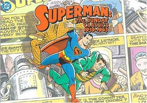 Superman: The Sunday Classics 1939-1943