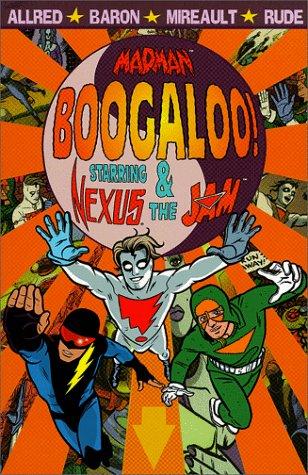Madman Boogaloo! Starring Nexus and the Jam #[nn] cover