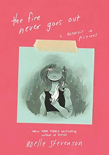 The Fire Never Goes Out: A Memoir in Pictures #[nn] cover