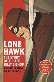 Lone Hawk: The Story of Air Ace Billy Bishop #[nn] cover