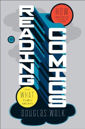 Reading Comics: How Graphic Novels Work and What They Mean #[nn] cover