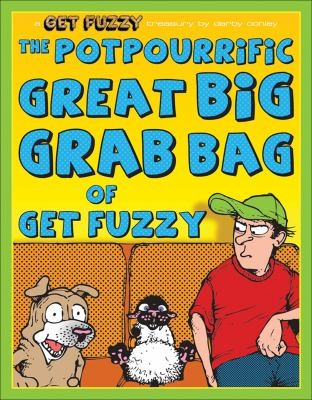 The Potpourrific Great Big Grab Bag of Get Fuzzy: A Get Fuzzy Treasury #[nn] cover