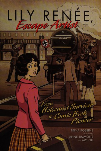 Lily Renée, Escape Artist: From Holocaust Survivor to Comic Book Pioneer #[nn] cover
