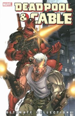 Deadpool & Cable Ultimate Collection