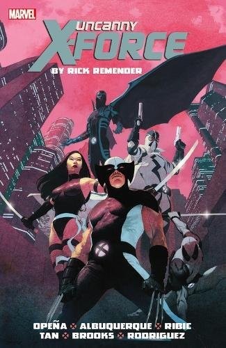 Uncanny X-Force by Rick Remender: The Complete Collection #1 cover