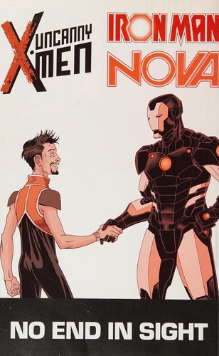 Uncanny X-Men / Iron Man / Nova: No End in Sight #[nn] cover