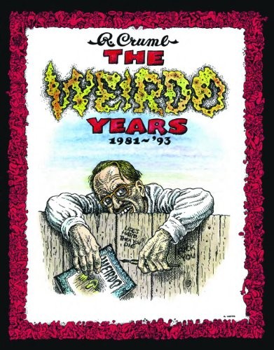 R. Crumb The Weirdo Years: 1981-'93 #[nn] cover