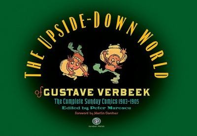 The Upside-Down World of Gustave Verbeek: The Complete Sunday Comics 1903-1905 #[nn] cover