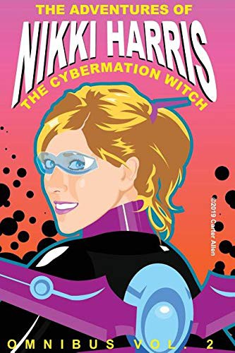 The Adventures of Nikki Harris the Cybermation Witch 2.0 #2 cover