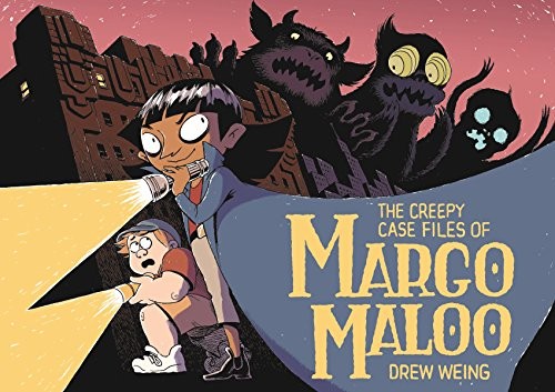 The Creepy Case Files of Margo Maloo #[1] cover