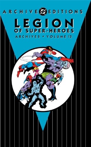 The Legion of Super-Heroes Archives #13