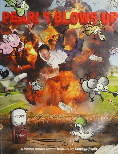 Pearls Blows Up: A Pearls Before Swine Treasury #[nn] cover