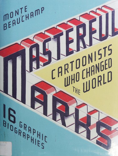 Masterful Marks: Cartoonists Who Changed the World #[nn] cover