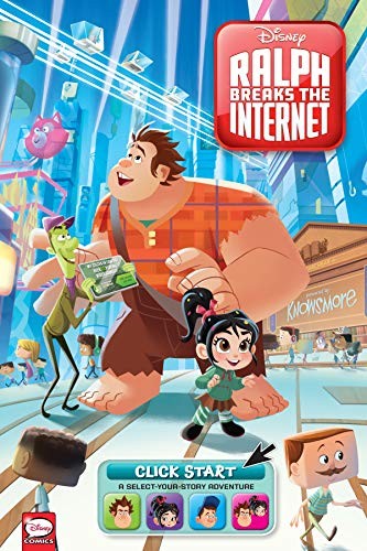 Ralph Breaks the Internet: Click Start -- A Select-Your-Story Adventure