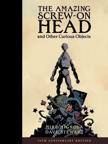 The Amazing Screw-on Head and Other Curious Objects 20th Anniversary Edition