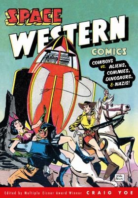 Space Western Comics: Cowboys vs. Aliens, Commies, Dinosaurs, & Nazis! #[nn] cover