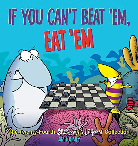If You Can't Beat 'Em, Eat 'Em: The Twenty-Fourth Sherman's Lagoon Collection #[nn] cover
