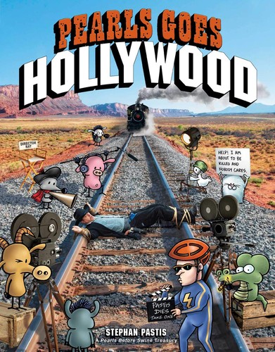 Pearls Goes Hollywood: A Pearls Before Swine Treasury #[nn] cover