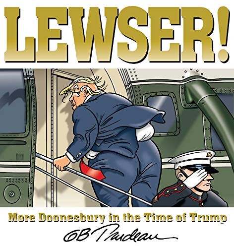 Lewser!: More Doonesbury in the Time of Trump #[nn] cover