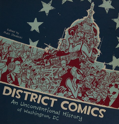 District Comics: An Unconventional History of Washington #[nn] cover