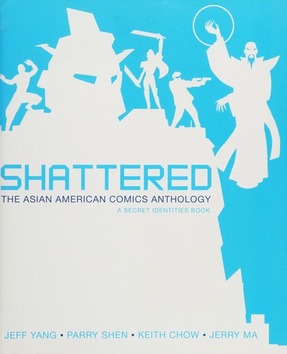 Shattered: The Asian American Comics Anthology - a Secret Identities Book #[nn] cover