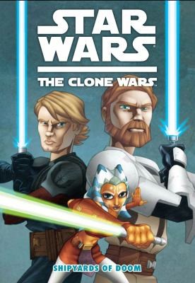 Star Wars: The Clone Wars - Shipyards of Doom #[nn] cover