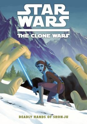 Star Wars: The Clone Wars - Deadly Hands of Shon-Ju #[nn] cover