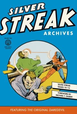 Silver Streak Archives Featuring the Original Daredevil #2 cover