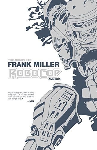The Complete Frank Miller Robocop Omnibus #[nn] cover
