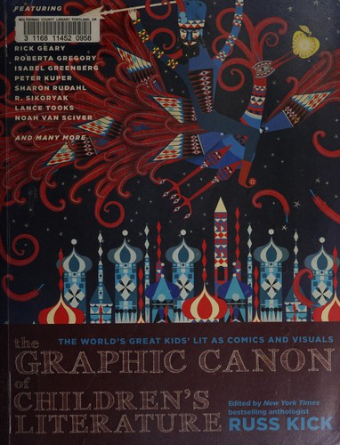 The Graphic Canon of Children’s Literature: The World’s Greatest Kids’ Lit as Comics and Visuals #[nn] cover