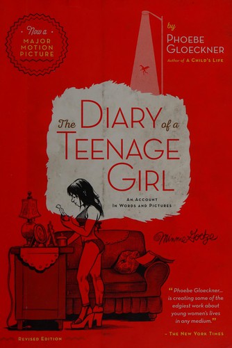 The Diary of a Teenage Girl: An Account in Words and Pictures [Revised Edition]