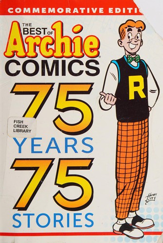 The Best of Archie Comics: 75 Years 75 Stories