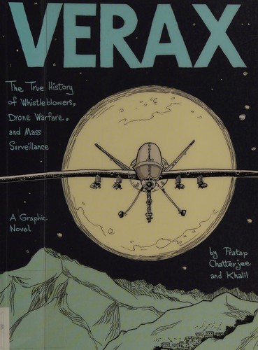 Verax: The True History of Whistleblowers, Drone Warfare, and Mass Surveillance #[nn] cover