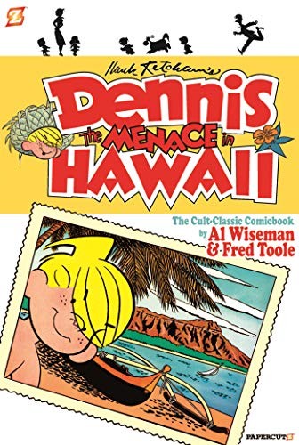 Dennis the Menace in Hawaii: The Cult-Classic Comicbook by Al Wiseman & Fred Toole #[nn] cover