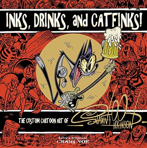 Inks, Drinks, and Catfinks!: The Custom Cartoon Art of Shawn Dickinson #[nn] cover